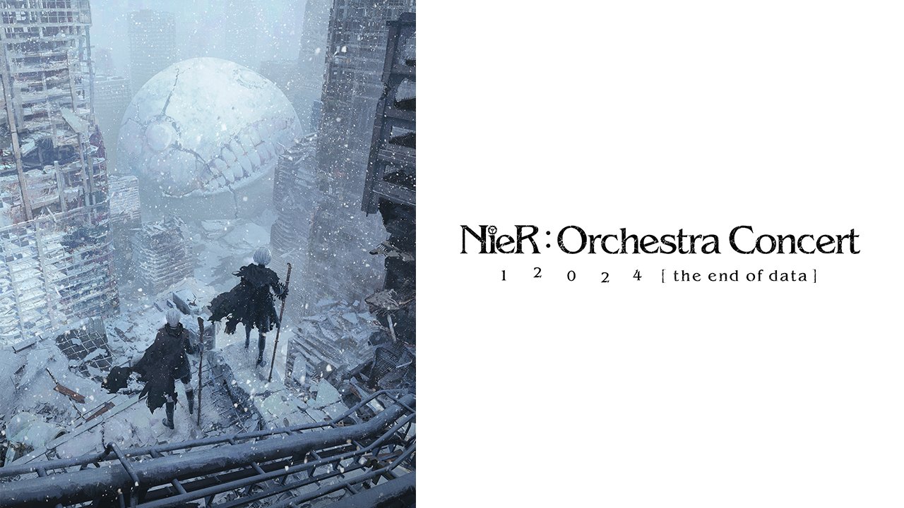 NieROrchestra Concert 12024 [ the end of data ] Will Continue In 2024